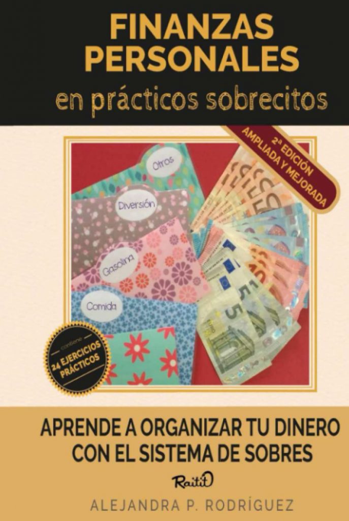 Finanzas personales en prácticos sobrecitos - 2ª Edición: Aprende a organizar tu dinero con el sistema de sobres (Spanish Edition) , por Alejandra P. Rodríguez (Autor)
