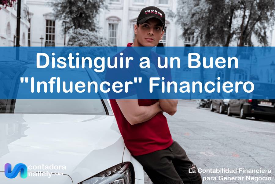 IMAGEN ContadoraNallely com - 7 Puntos Importantes para Distinguir a un Buen Influencer Financiero - 02