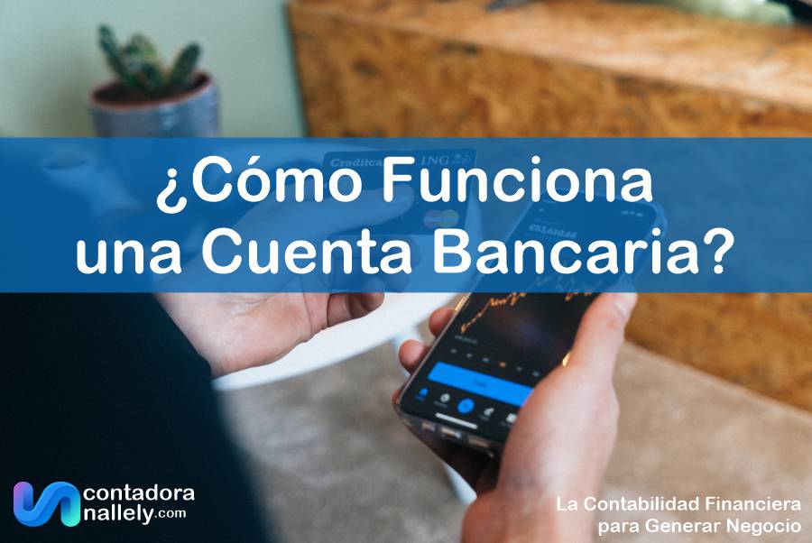 IMAGEN ContadoraNallely com - Cómo Funciona una Cuenta Bancaria - 02