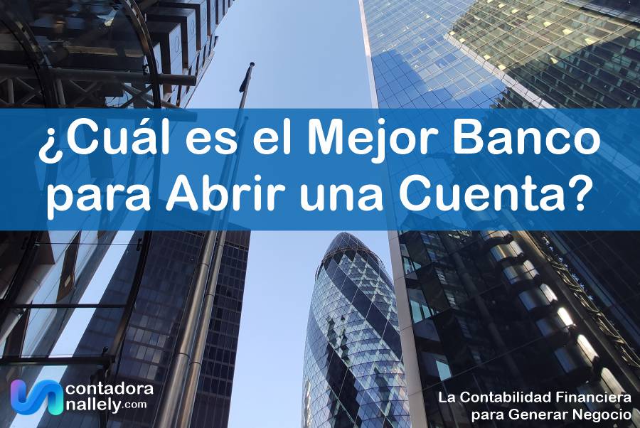 IMAGEN ContadoraNallely com - Cuál es el Mejor Banco para Abrir una Cuenta - 02