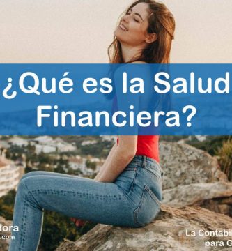 IMAGEN ContadoraNallely com - Qué es la Salud Financiera - 02