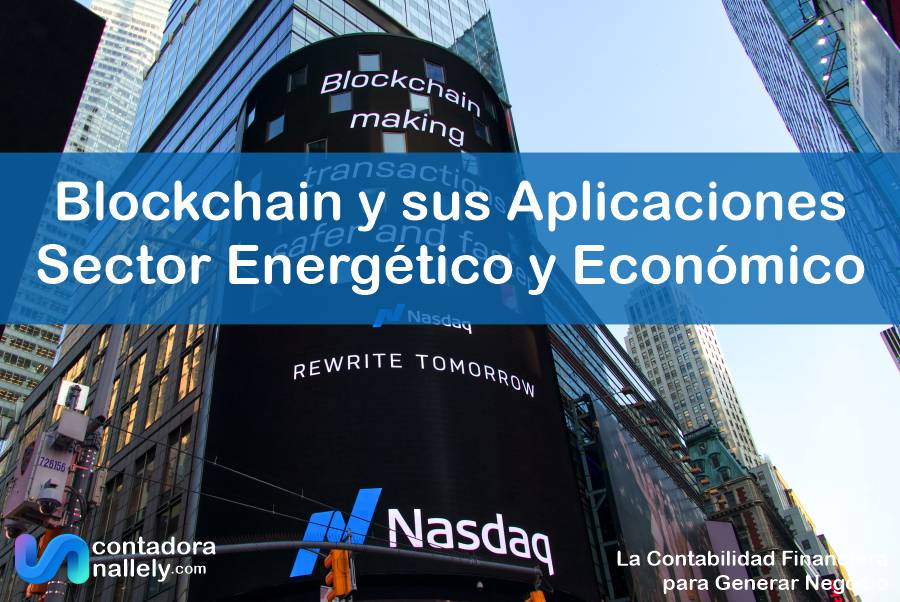 IMAGEN ContadoraNallely com - El Blockchain y sus Aplicaciones en el Sector Energético y Económico - 01